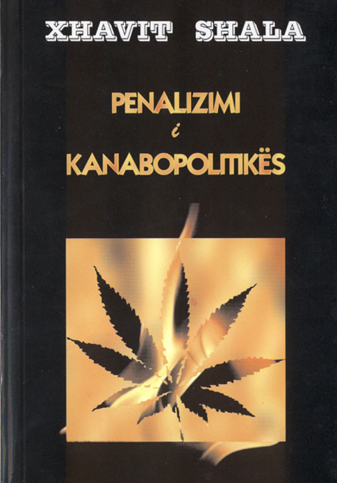 PROF.AS.DR.XHAVIT SHALA  Penalizimi i Kanabopolitikes